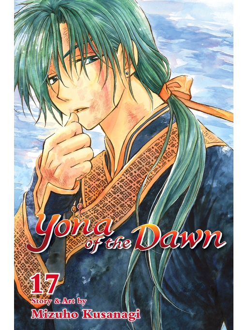 Title details for Yona of the Dawn, Volume 17 by Mizuho Kusanagi - Wait list